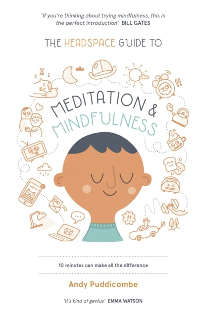 The Headspace Guide To... Mindfulness & Meditation
