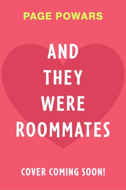 And They Were Roommates