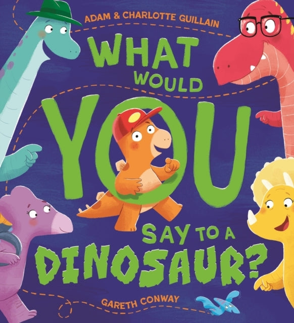 What Would You Say To A Dinosaur?