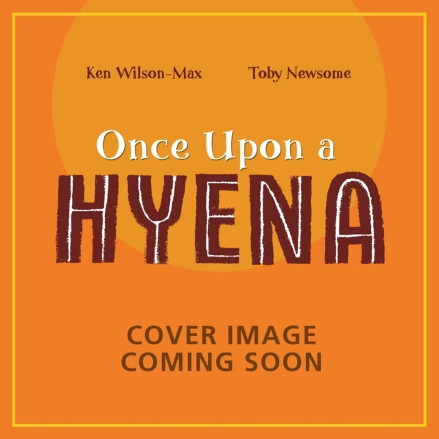 African Stories: Once Upon A Hyena