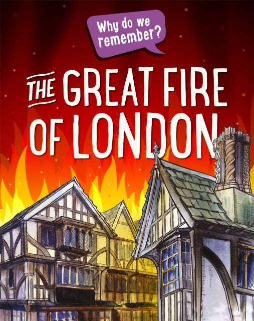 Why Do We Remember?: The Great Fire of London