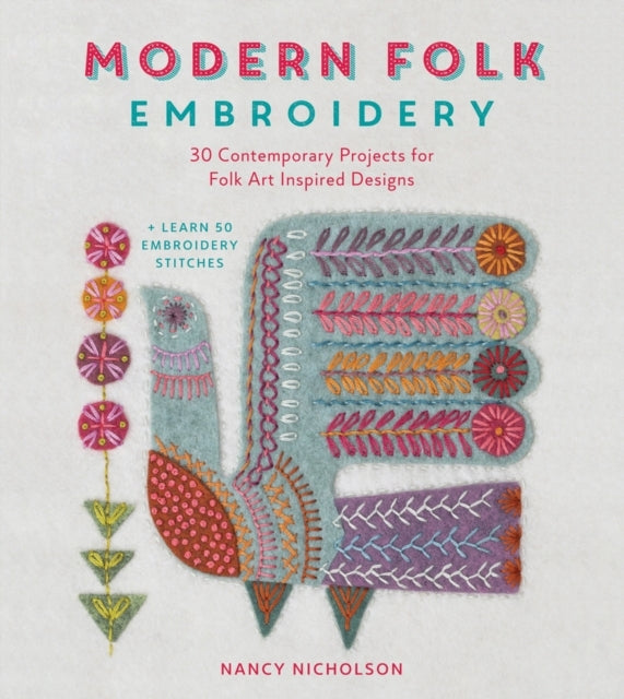 Modern Folk Embroidery Contemporary Projects for Folk Art