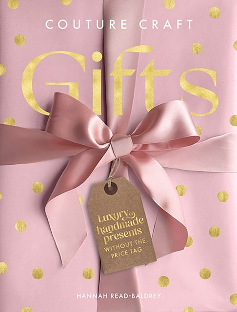 Couture Craft Gifts Luxury Handmade Presents Without The Pri