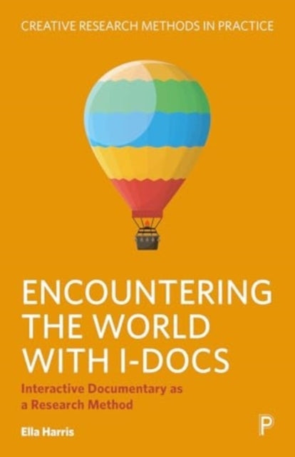 ENCOUNTERING THE WORLD WITH I-DOCS INTERACTIVE DOCUMENTARY A