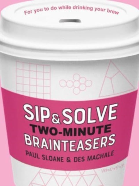 Sip & Solve Two-minute Brainteasers