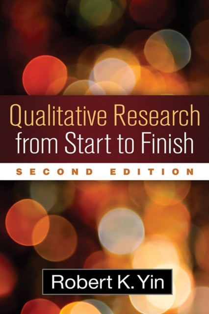 Qualitative Research From Start to Finish, Second Edition