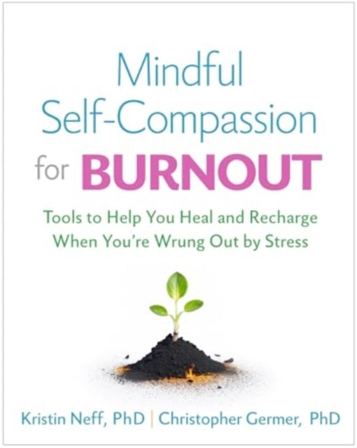 Mindful Self-compassion for Burnout
