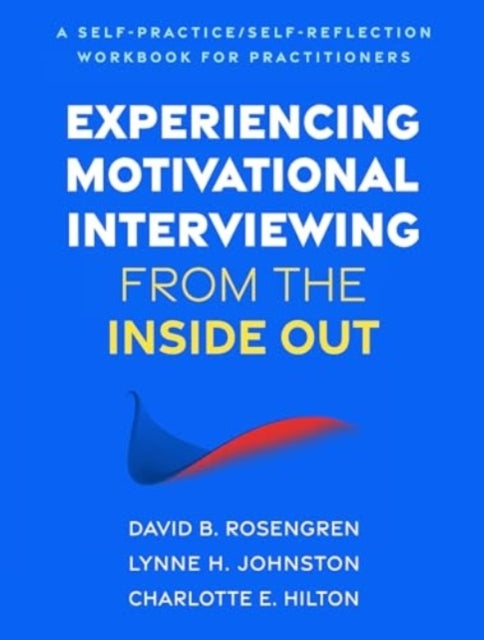 Experiencing Motivational Interviewing From The Inside Out A