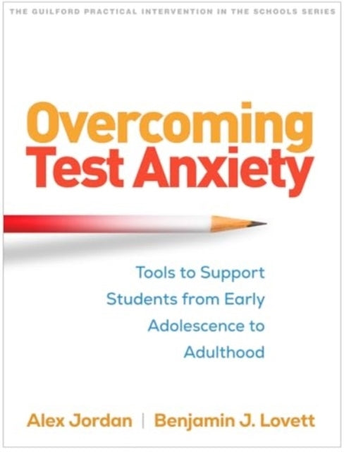 OVERCOMING TEST ANXIETY TOOLS TO SUPPORT STUDENTS FROM EARLY