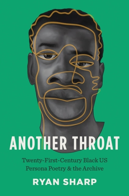 Another Throat Twenty-First-Century Black Us Persona Poetry