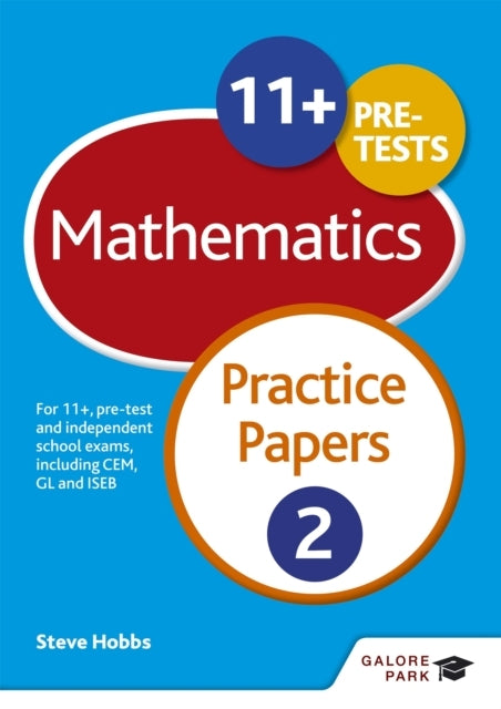 11+ Maths Practice Papers 2 For 11+, Pre-Test and Independen