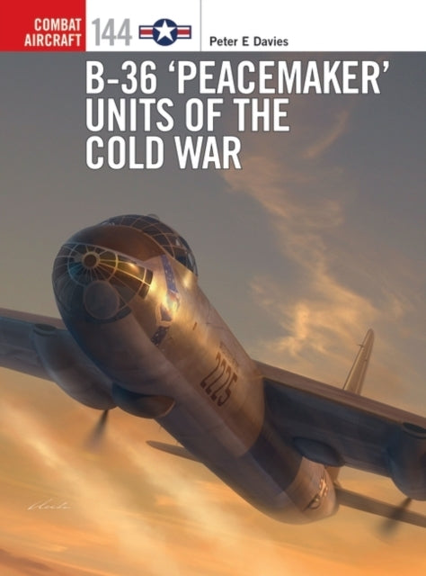 B-36 ‘peacemaker’ Units of the Cold War