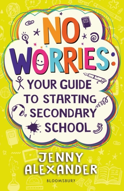 No Worries: Your Guide To Starting Secondary School