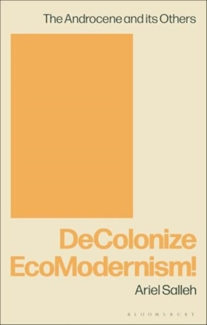 DECOLONIZE ECOMODERNISM!