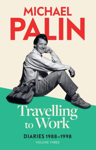Travelling To Work Diaries 1988–1998 (Volume 3)