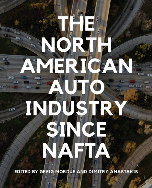 The North American Auto Industry Since Nafta