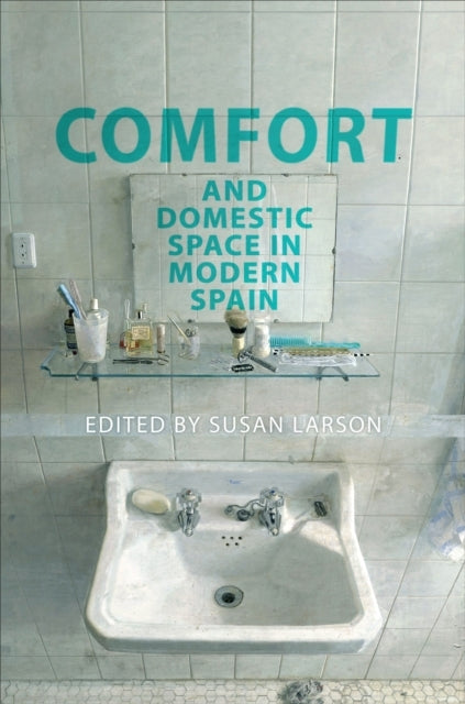 Comfort and Domestic Space In Modern Spain