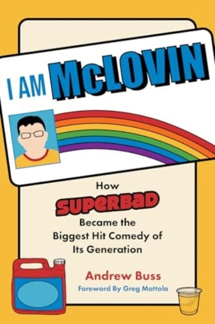 I Am Mclovin How Superbad Became The Biggest Comedy Hit Of I