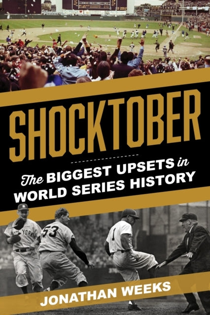Shocktober The Biggest Upsets In World Series History