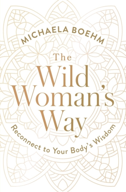 The Wild Woman's Way