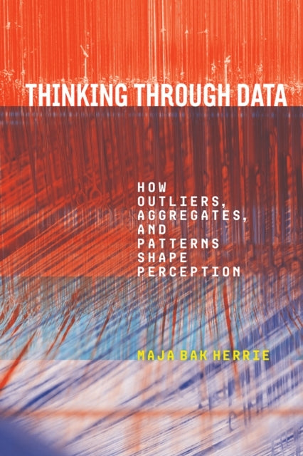 Thinking Through Data How Outliers, Aggregates, And Patterns