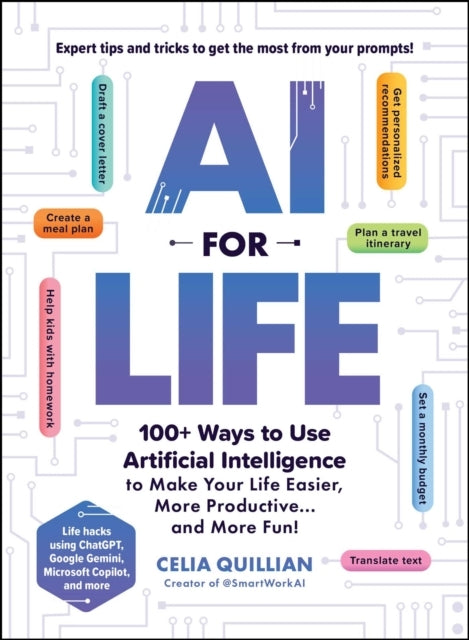 Ai For Life 100+ Ways To Use Artificial Intelligence To Make