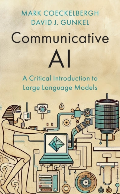 Communicative Ai A Critical Introduction To Large Language M