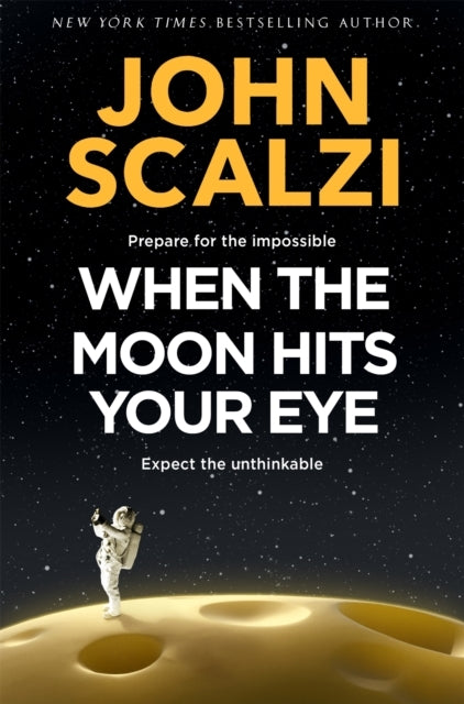 WHEN THE MOON HITS YOUR EYE