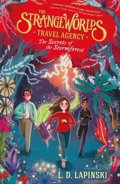 The Strangeworlds Travel Agency: the Secrets of the Stormfor