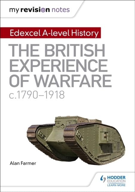 My Revision Notes: Edexcel A-Level History: The British Expe