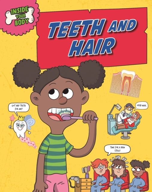 Inside Your Body: Teeth And Hair