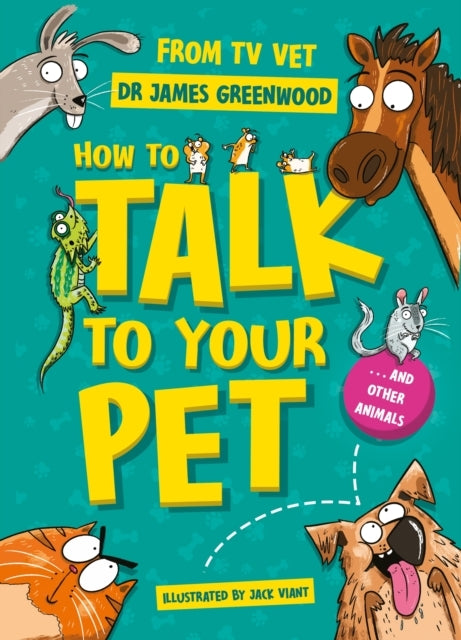How To Talk To Your Pet And Other Animals