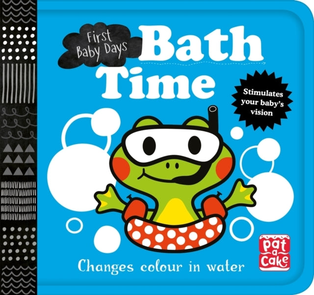 FIRST BABY DAYS: BATH TIME A BOOK THAT CHANGES COLOUR IN WAT