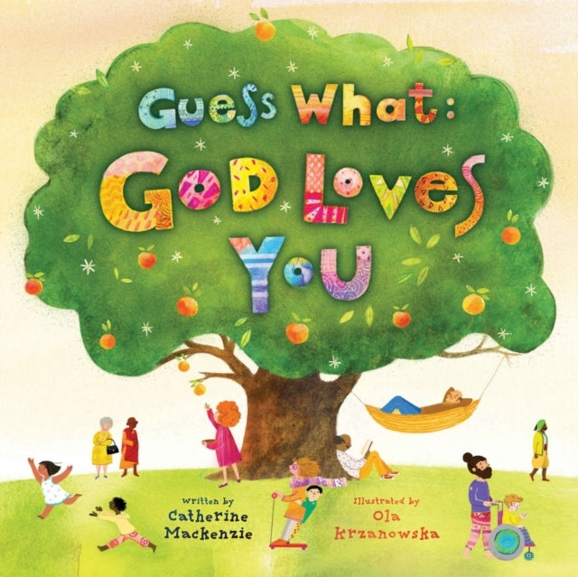 GUESS WHAT: GOD LOVES YOU