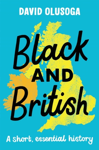 Black and British: A Short, Essential History