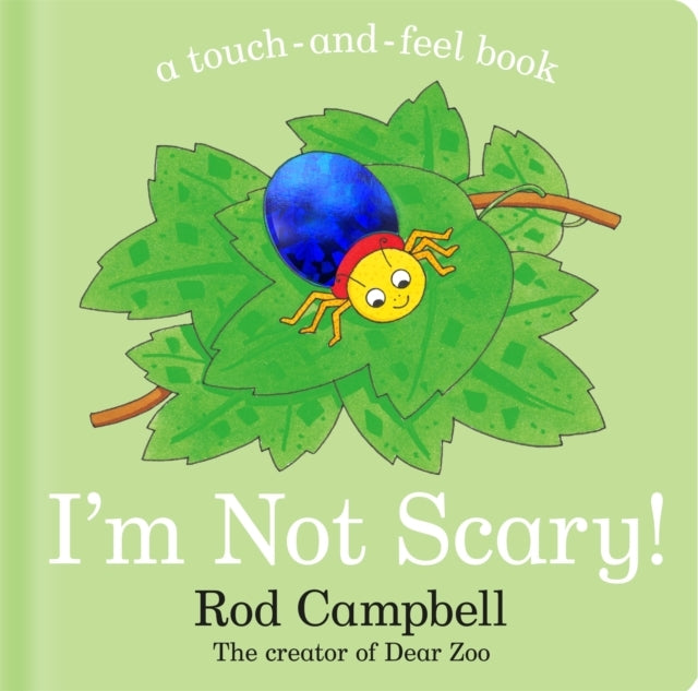I'M Not Scary! A Touch-and-Feel Book