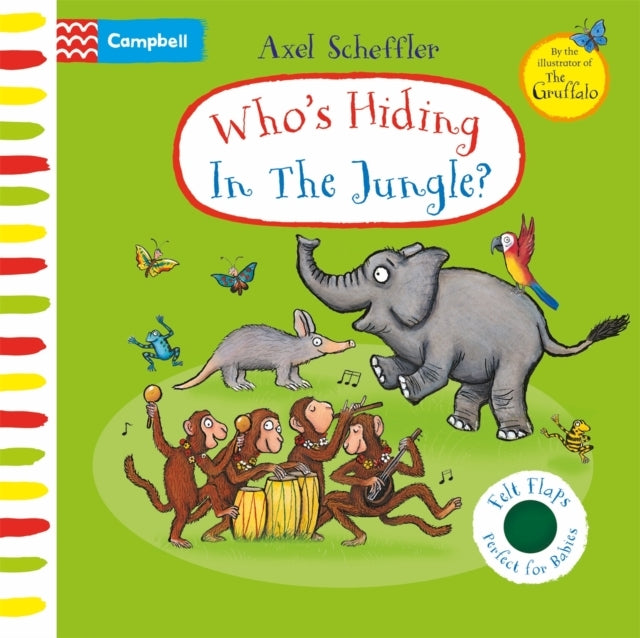 WHO'S HIDING IN THE JUNGLE? A FELT FLAPS BOOK