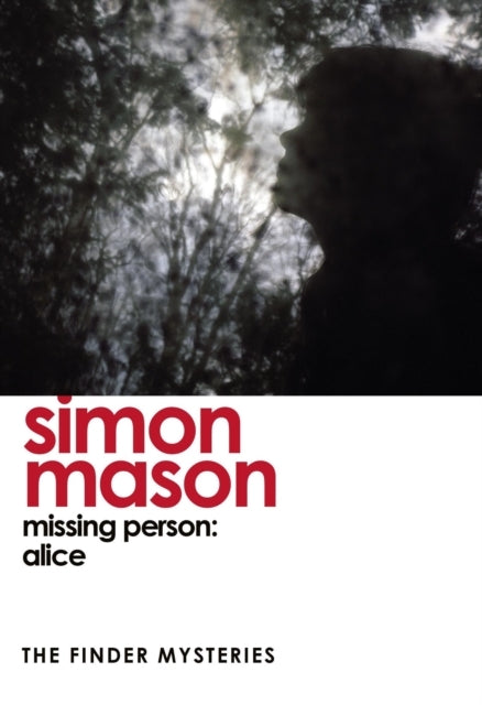 Missing Person Alice (the Finder Mysteries)