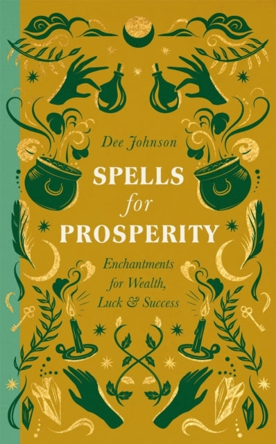 Spells For Prosperity Enchantments For Wealth, Luck and Success
