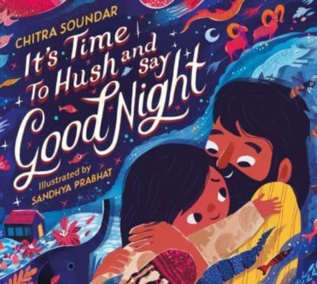 It's Time To Hush and Say Good Night