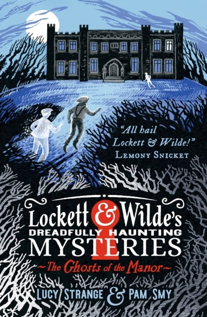 Lockett & Wilde's Dreadfully Haunting Mysteries the Ghosts