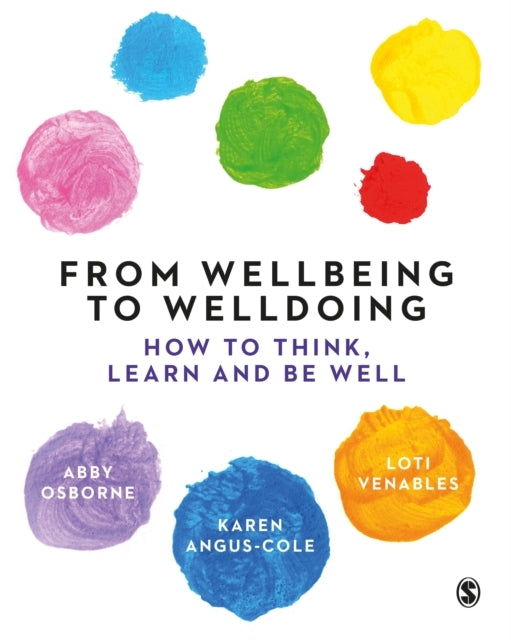 FROM WELLBEING TO WELLDOING HOW TO THINK, LEARN AND BE WELL