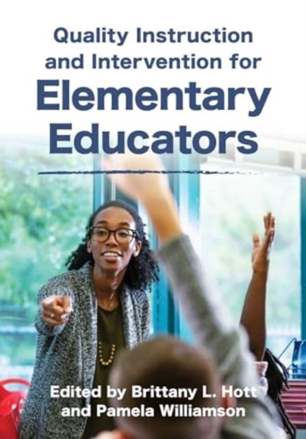 Quality Instruction and Intervention Strategies For Elementary Educators