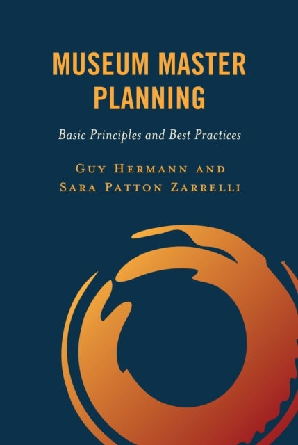 Museum Master Planning Basic Principles And Best Practices