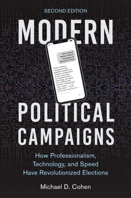 Modern Political Campaigns How Professionalism, Technology,