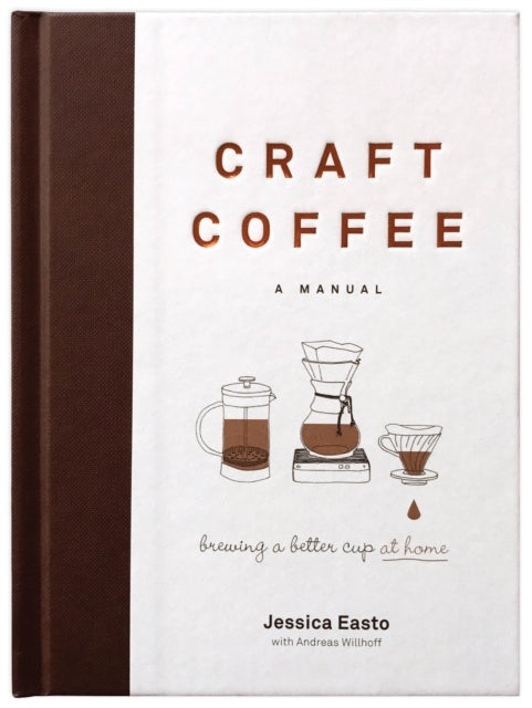 Craft Coffee a Manual
