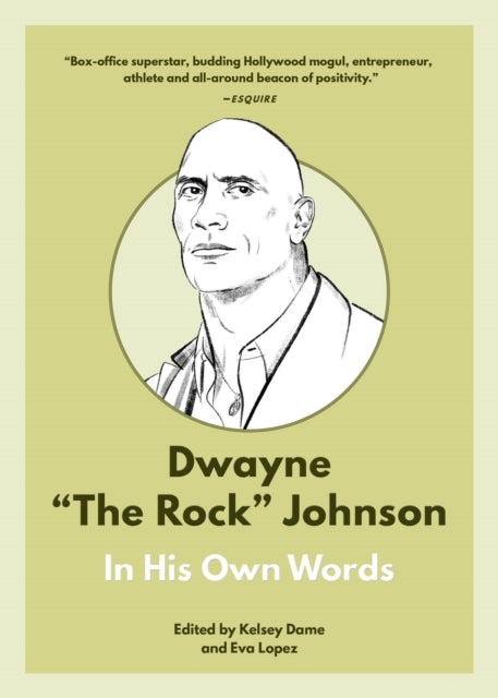 DWAYNE "THE ROCK" JOHNSON: IN HIS OWN WORDS
