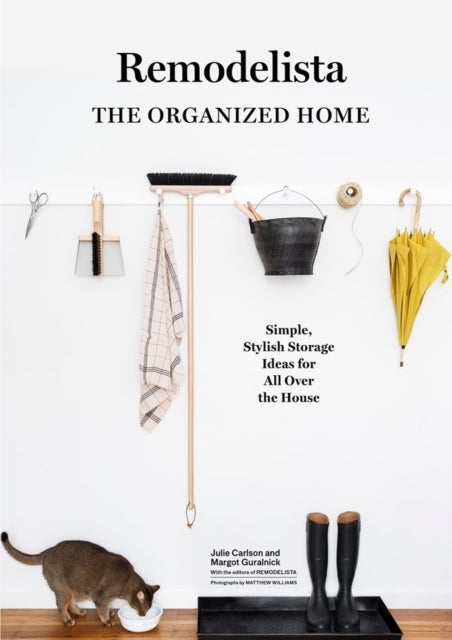 Remodelista the Organized Homesimple Stylish Storage Ideas