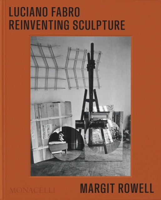 Luciano Fabro Reinventing Sculpture