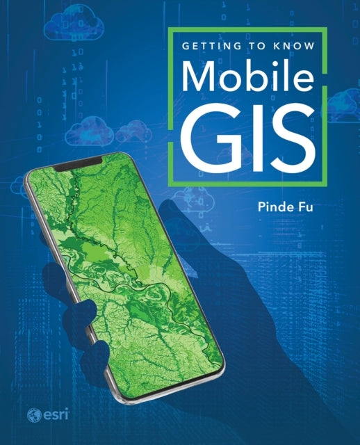 GETTING TO KNOW MOBILE GIS